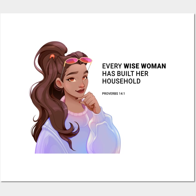 Every wise woman has built her household Wall Art by mjshopy